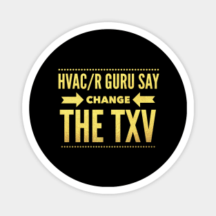 Hvac/R Guru Say Change The TXV Magnet